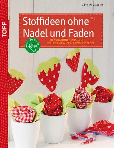 Stoffideen ohne nadel und - ohne,